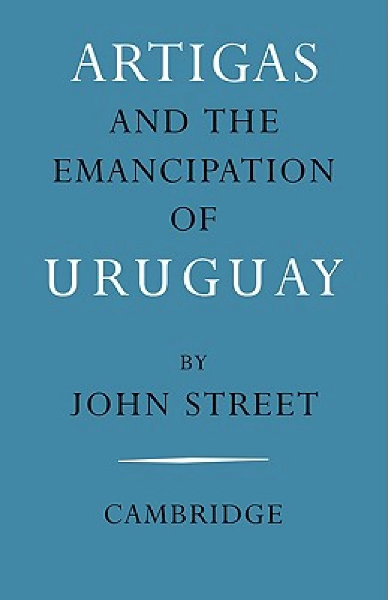 Artigas and the Emancipation of Uruguay