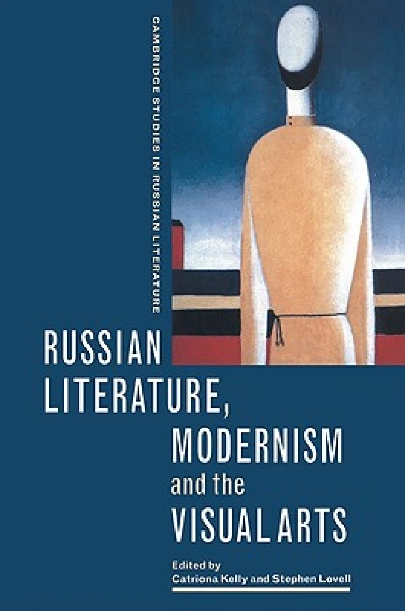 Russian Literature, Modernism and the Visual Arts