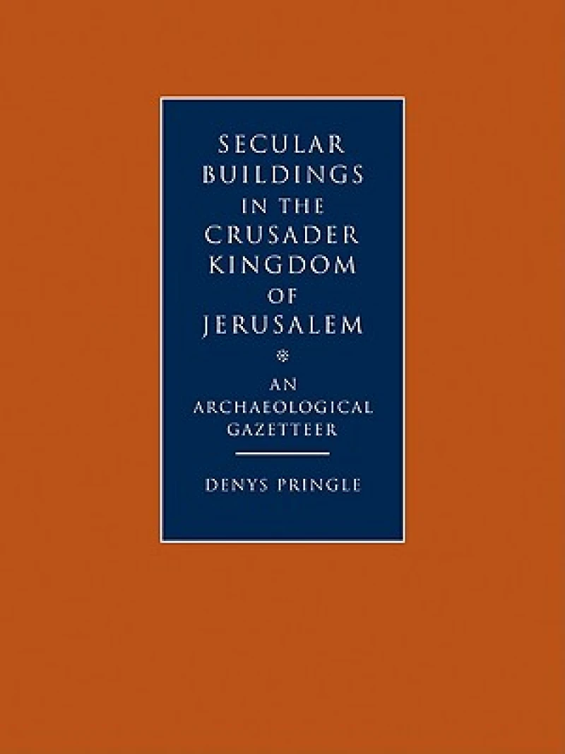 Secular Buildings in the Crusader Kingdom of Jerusalem