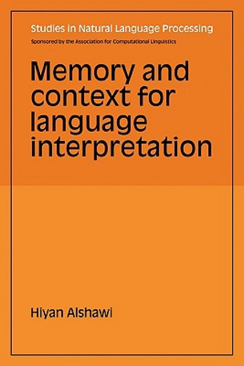Memory and Context for Language Interpretation