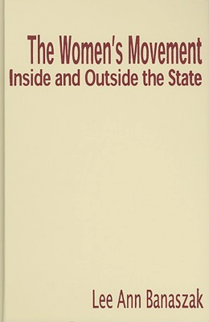 The Women's Movement Inside and Outside the State