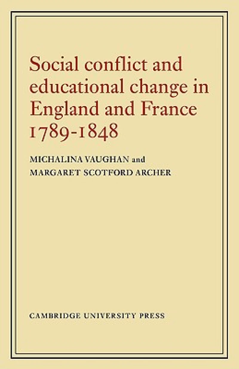 Social Conflict and Educational Change in England and France 1789–1848