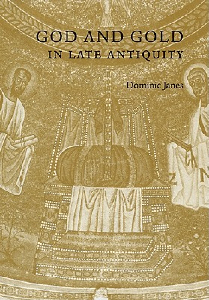 God and Gold in Late Antiquity