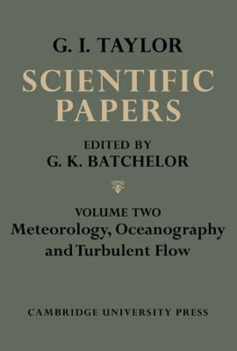 The Scientific Papers of Sir Geoffrey Ingram Taylor