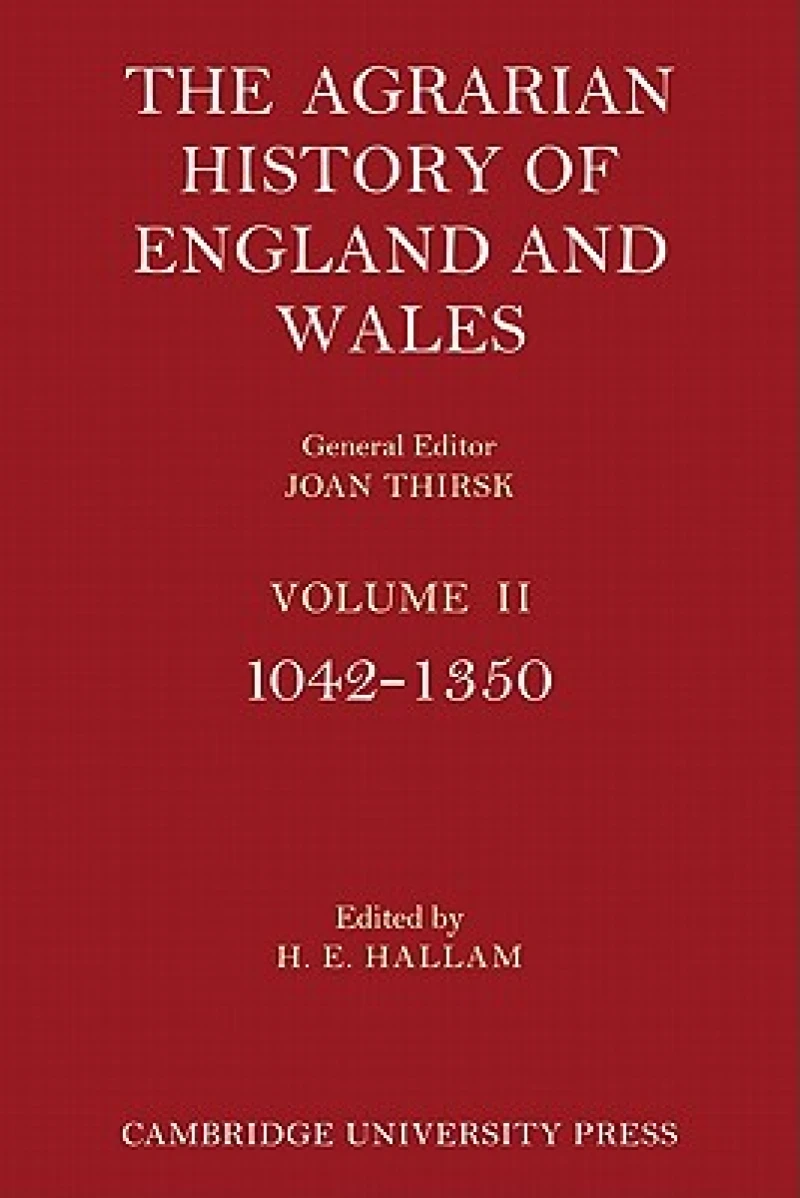 The Agrarian History of England and Wales: Volume 2, 1042–1350