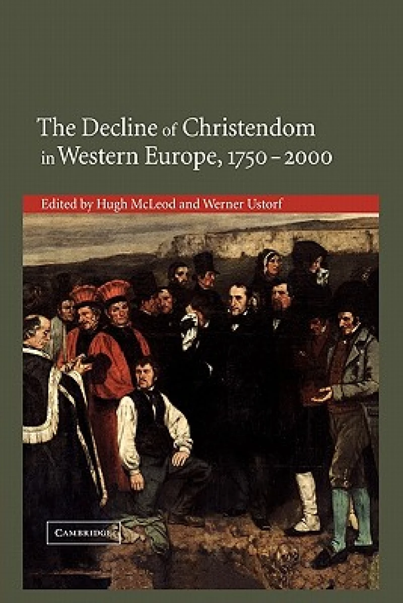 The Decline of Christendom in Western Europe, 1750–2000
