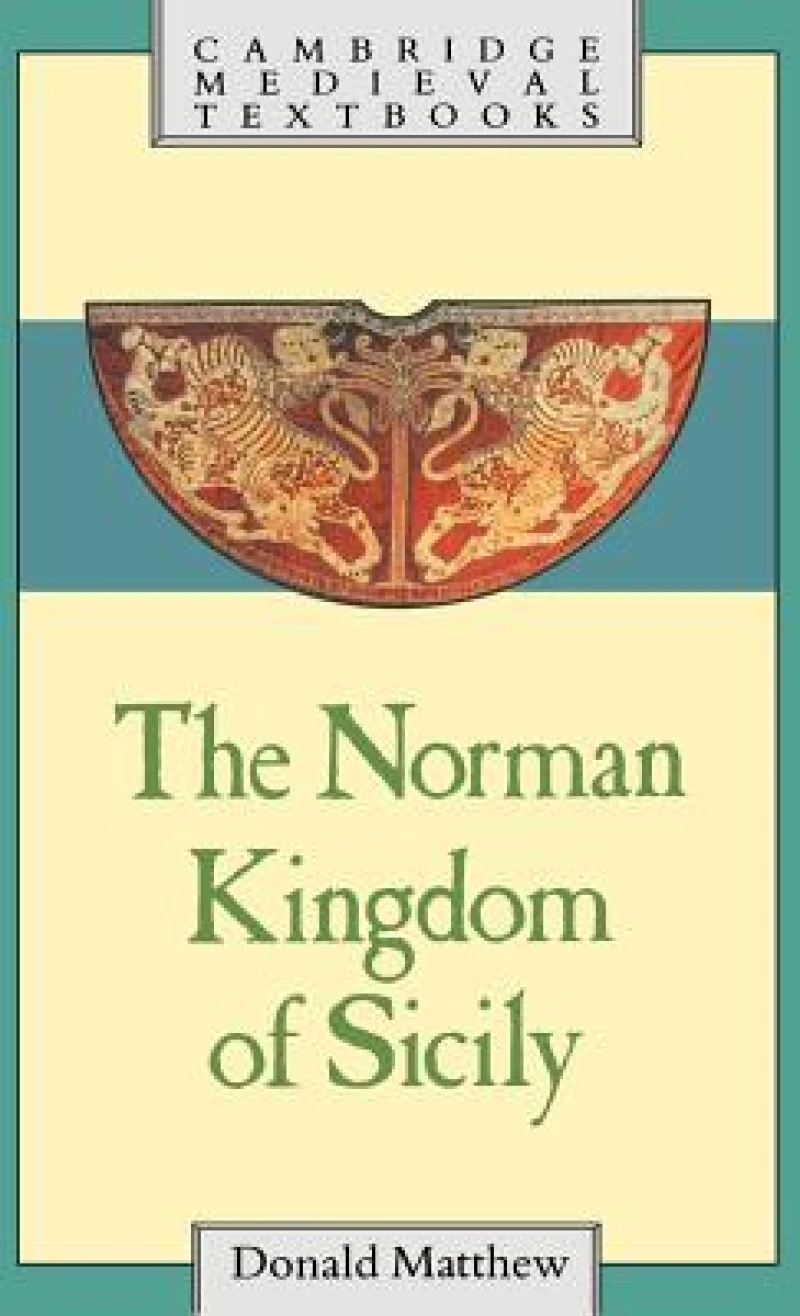 The Norman Kingdom of Sicily
