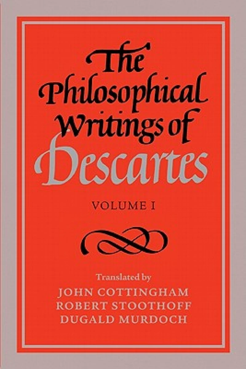 The Philosophical Writings of Descartes: Volume 1