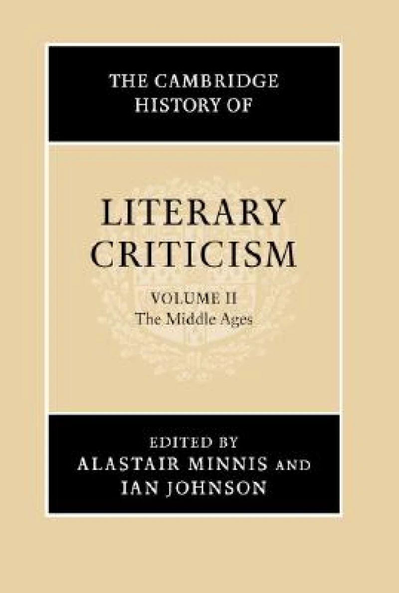 The Cambridge History of Literary Criticism: Volume 2, The Middle Ages