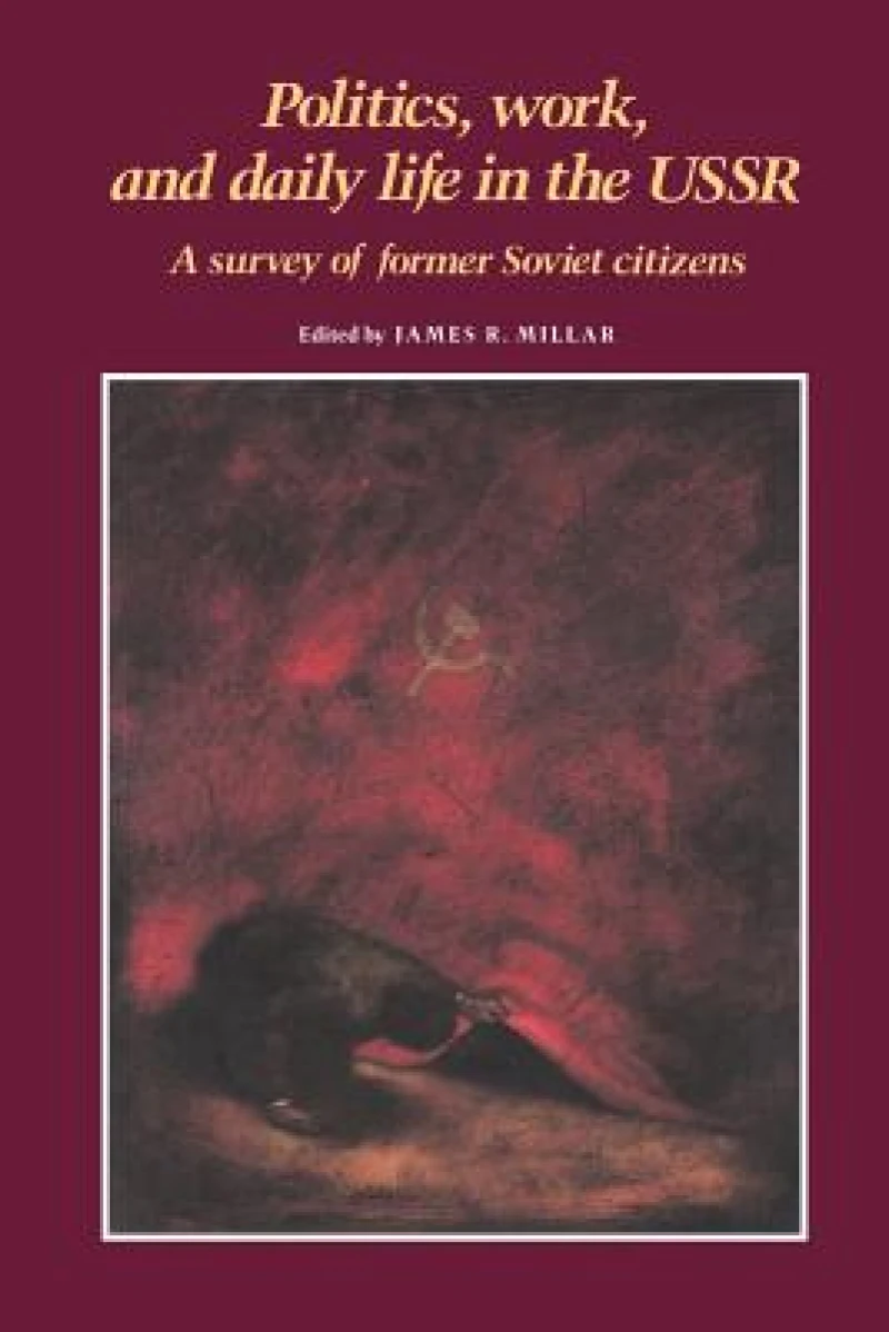 Politics, Work, and Daily Life in the USSR