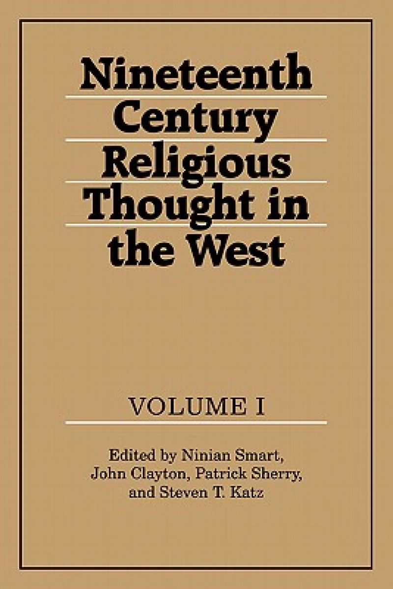 Nineteenth-Century Religious Thought in the West: Volume 1
