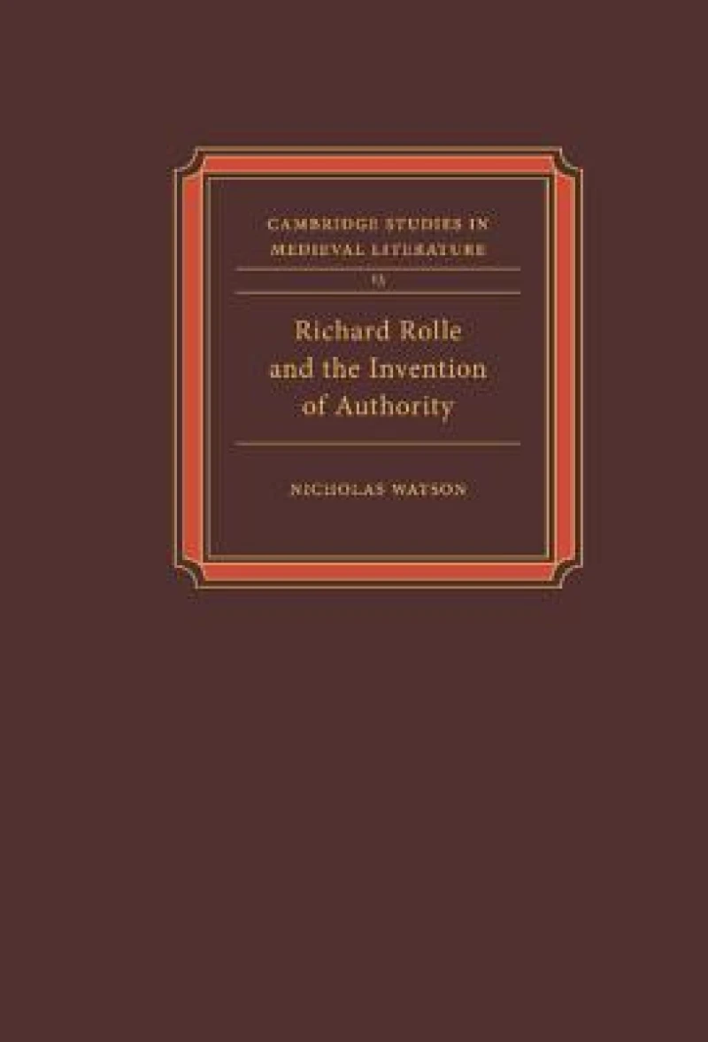 Richard Rolle and the Invention of Authority