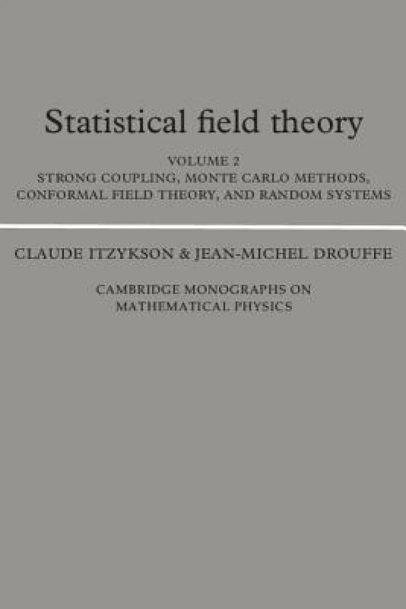 Statistical Field Theory: Volume 2, Strong Coupling, Monte Carlo Methods, Conformal Field Theory and Random Systems