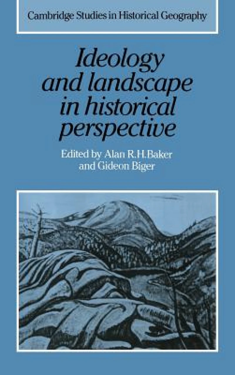 Ideology and Landscape in Historical Perspective