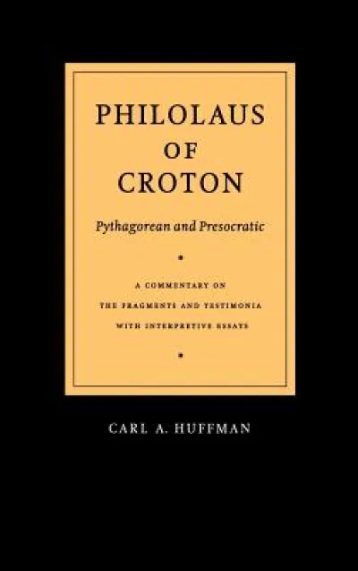 Philolaus of Croton: Pythagorean and Presocratic