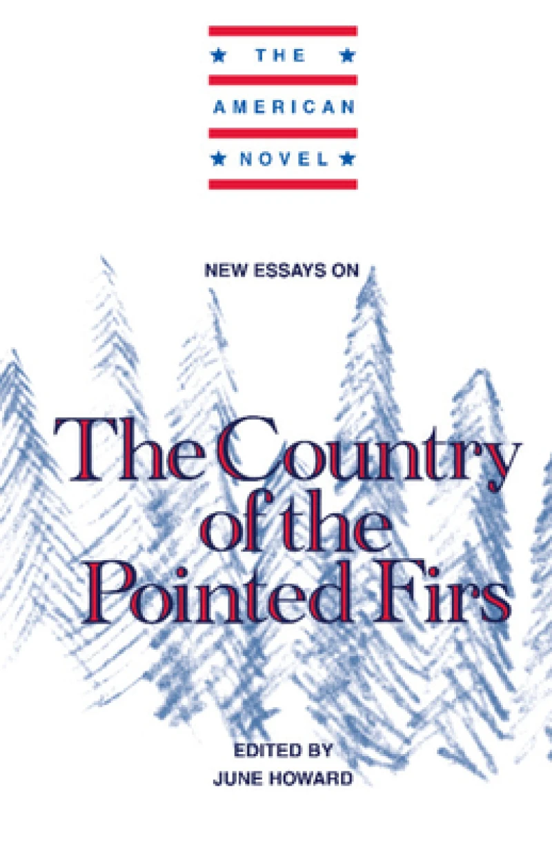 New Essays on The Country of the Pointed Firs