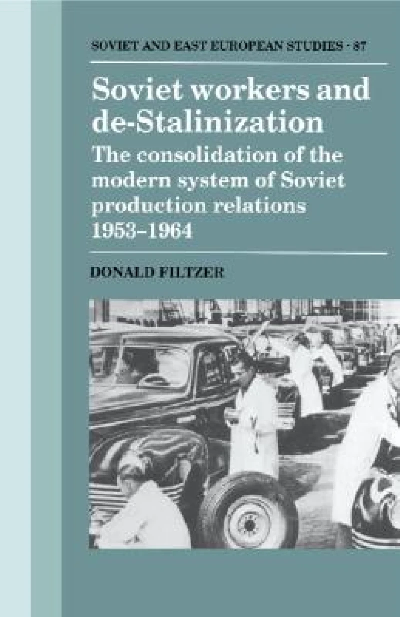Soviet Workers and De-Stalinization