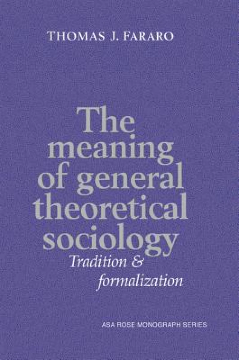 The Meaning of General Theoretical Sociology