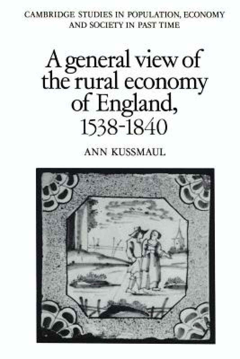 A General View of the Rural Economy of England, 1538–1840