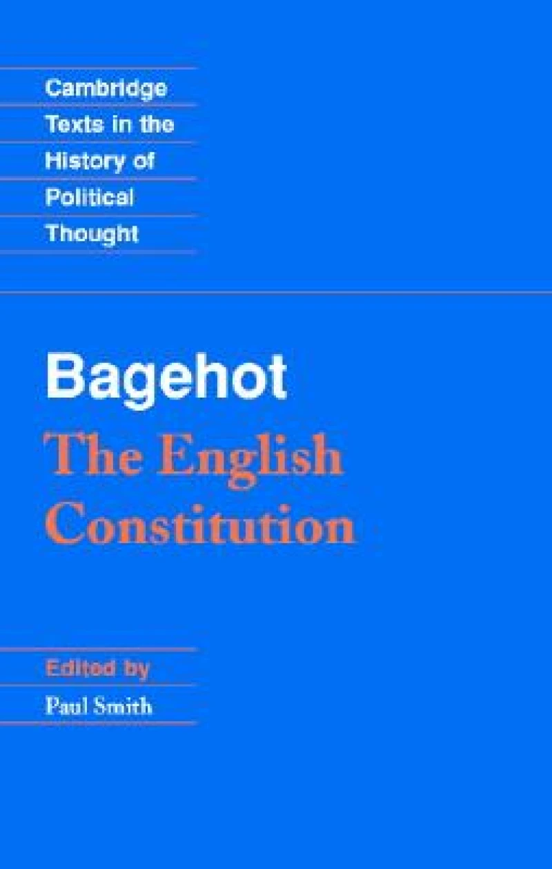 Bagehot: The English Constitution