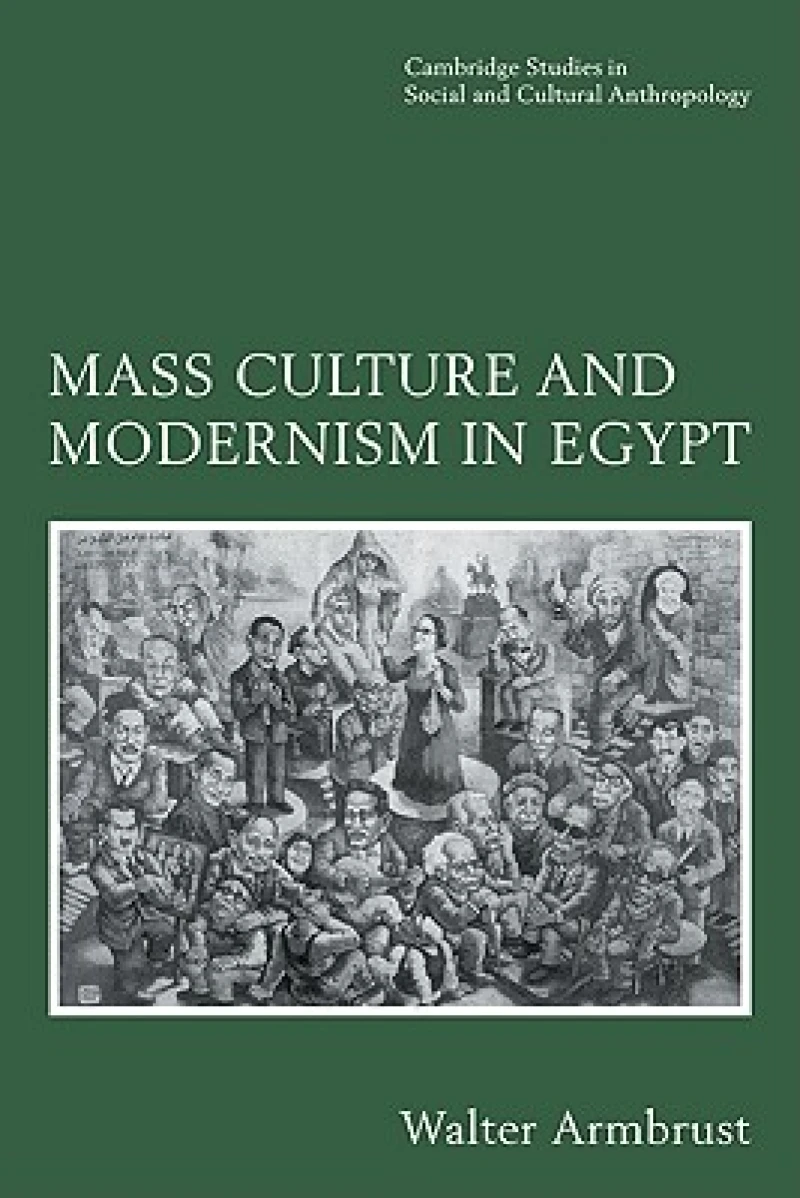 Mass Culture and Modernism in Egypt
