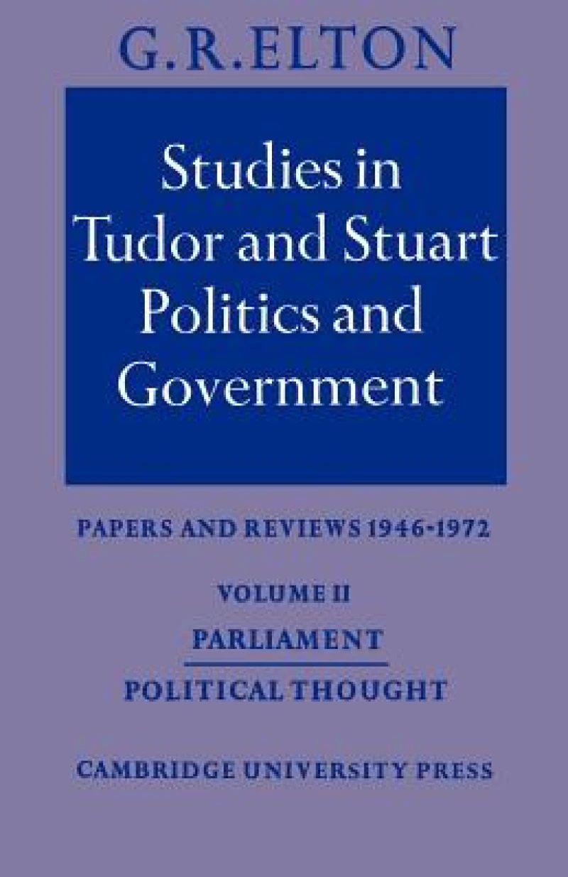 Studies in Tudor and Stuart Politics and Government: Volume 2, Parliament Political Thought