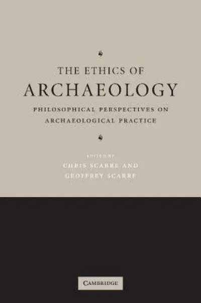 The Ethics of Archaeology