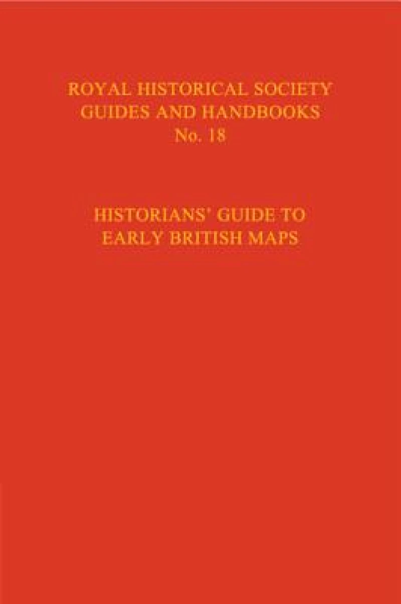 Historian's Guide to Early British Maps