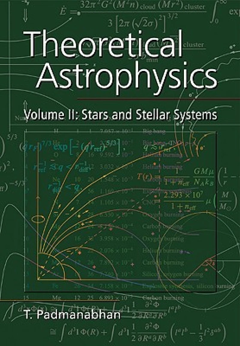 Theoretical Astrophysics: Volume 2, Stars and Stellar Systems