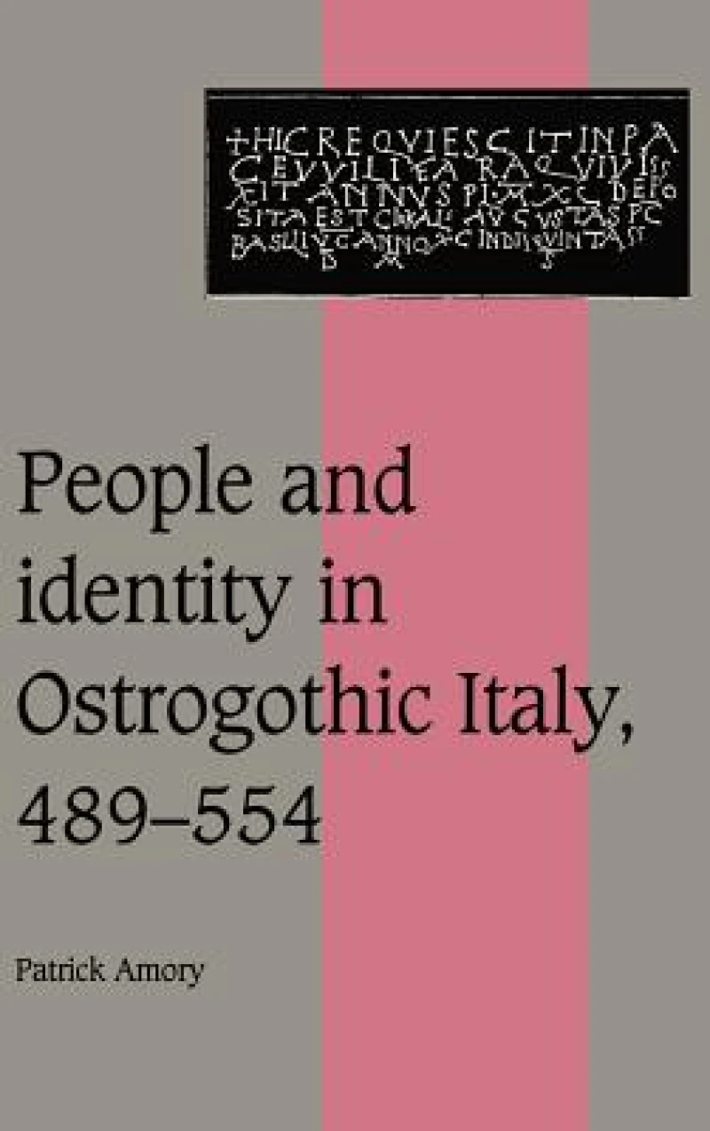 People and Identity in Ostrogothic Italy, 489–554