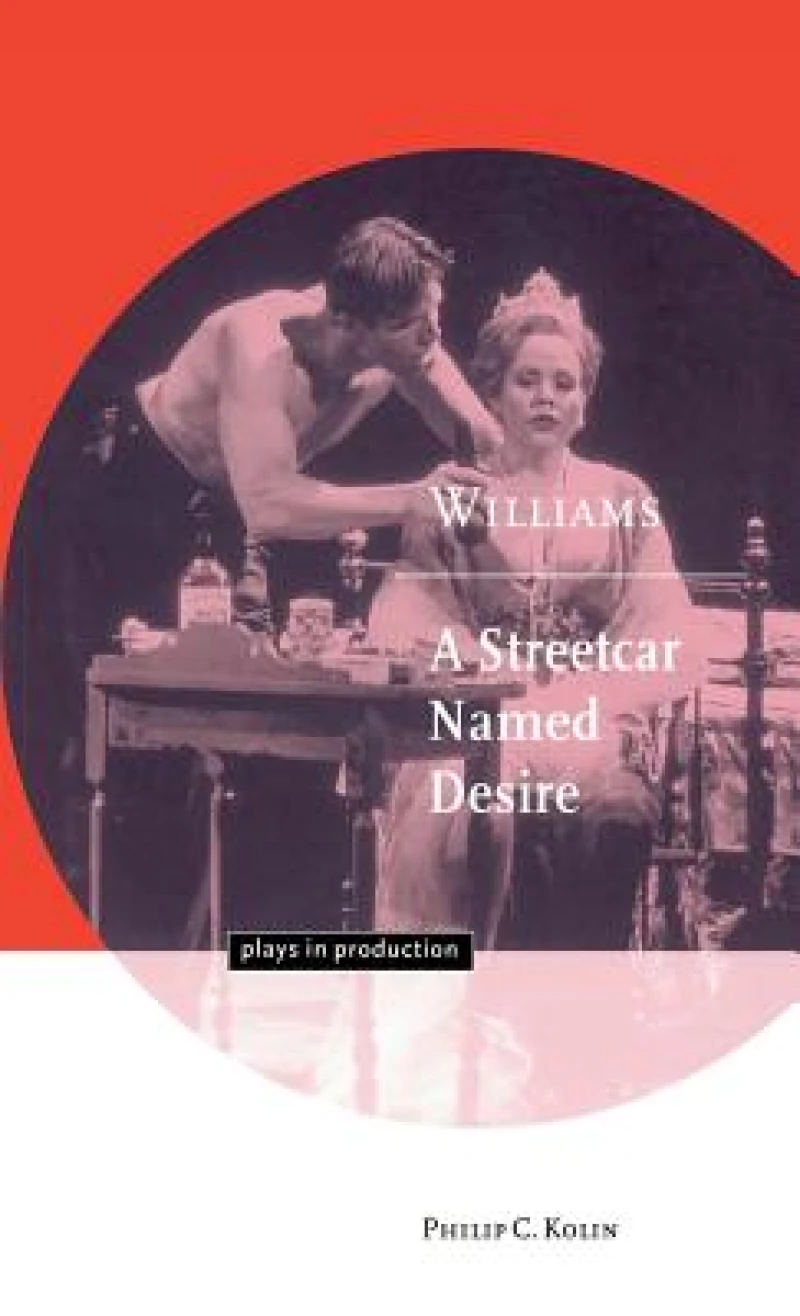 Williams: A Streetcar Named Desire