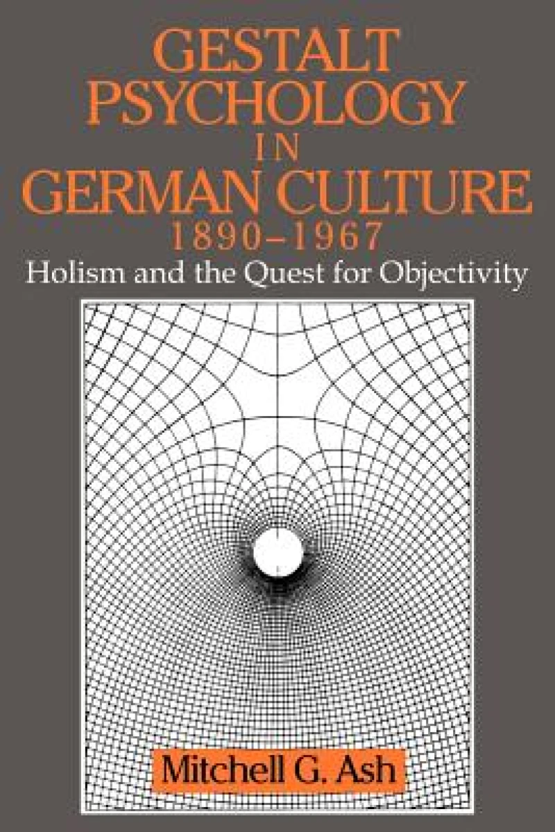 Gestalt Psychology in German Culture, 1890–1967