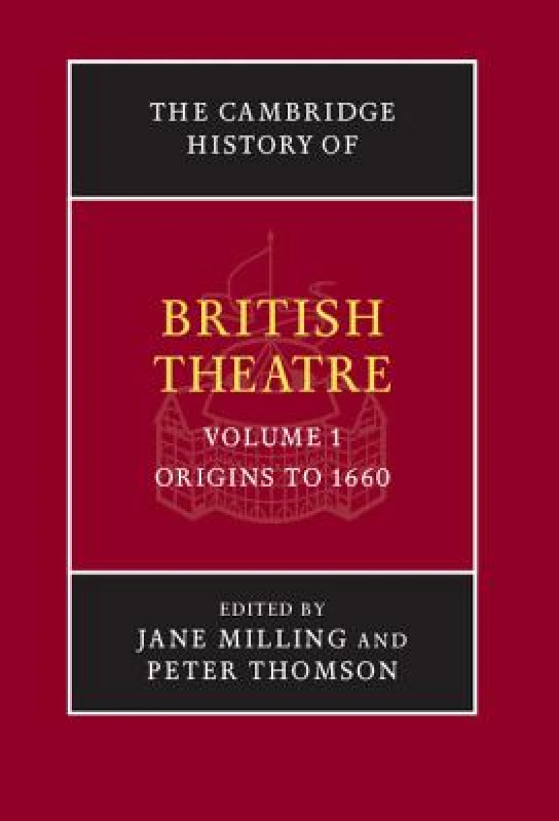 The Cambridge History of British Theatre