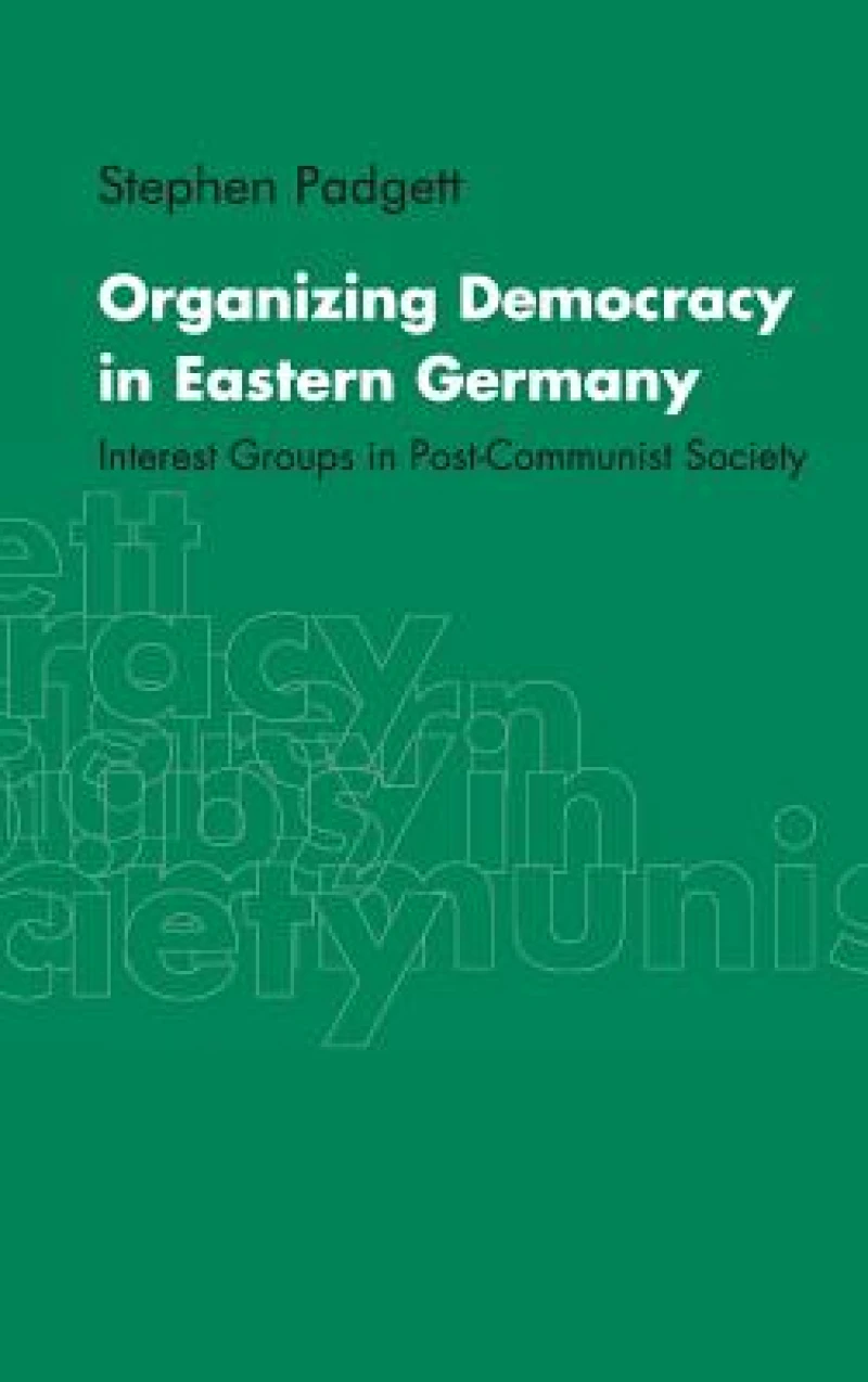 Organizing Democracy in Eastern Germany