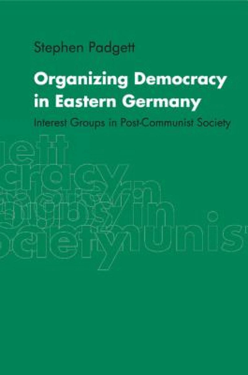Organizing Democracy in Eastern Germany