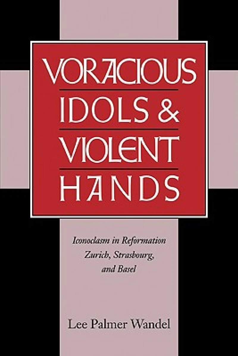 Voracious Idols and Violent Hands