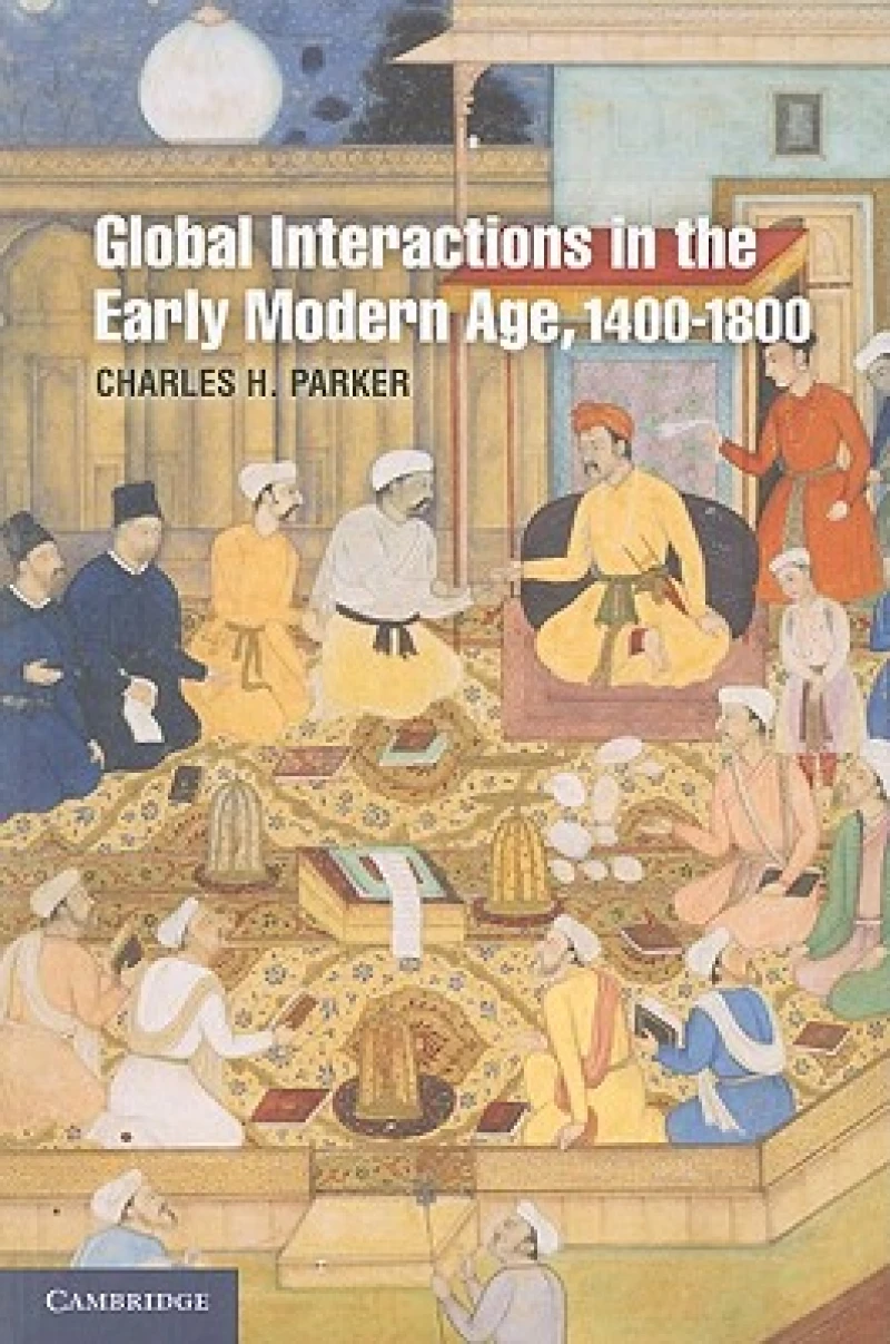 Global Interactions in the Early Modern Age, 1400–1800