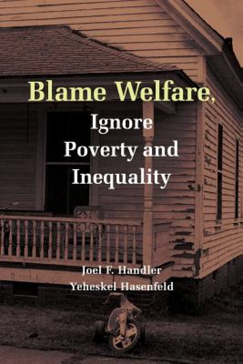Blame Welfare, Ignore Poverty and Inequality