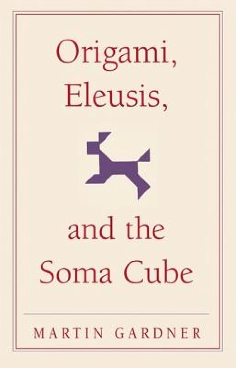 Origami, Eleusis, and the Soma Cube