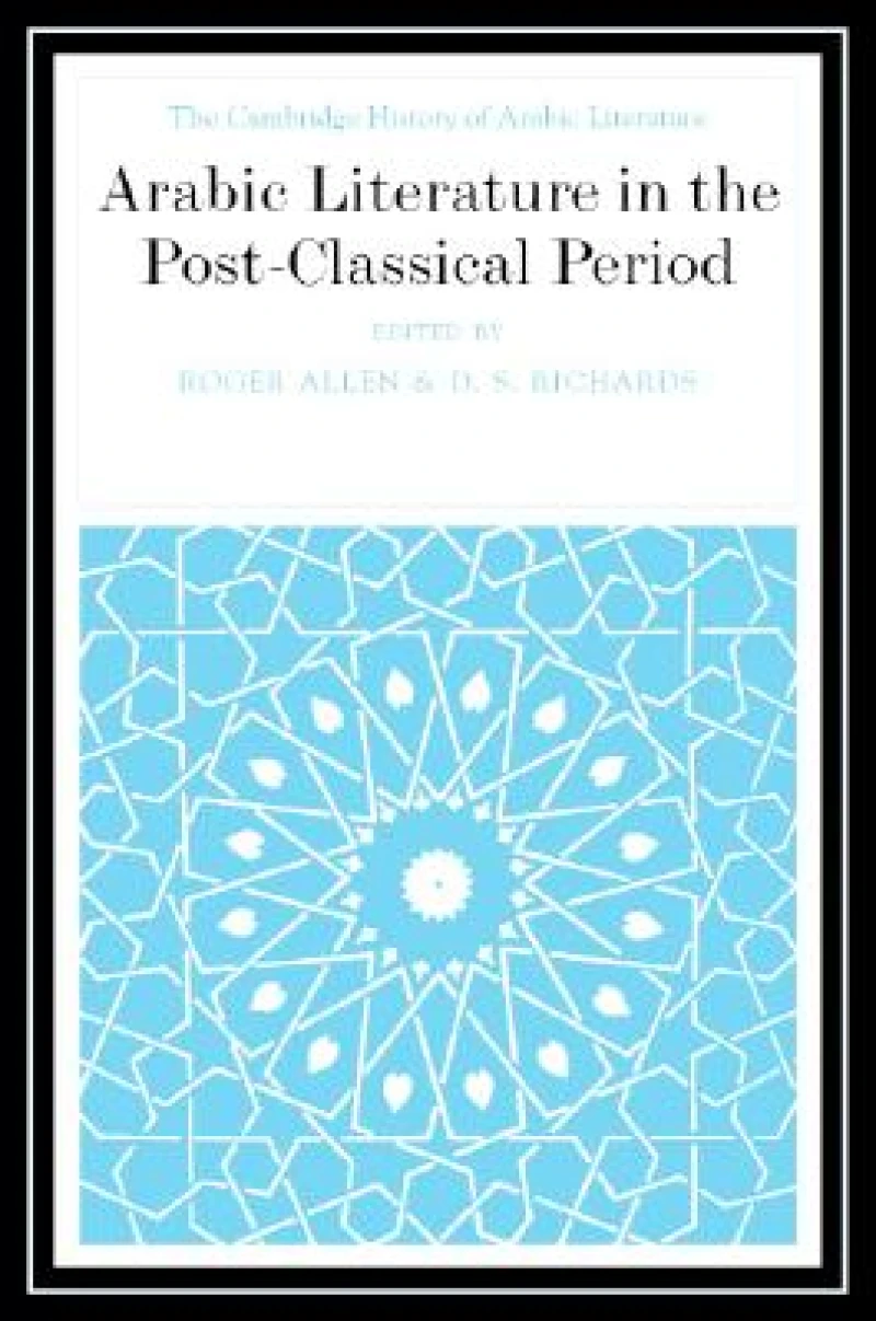 Arabic Literature in the Post-Classical Period