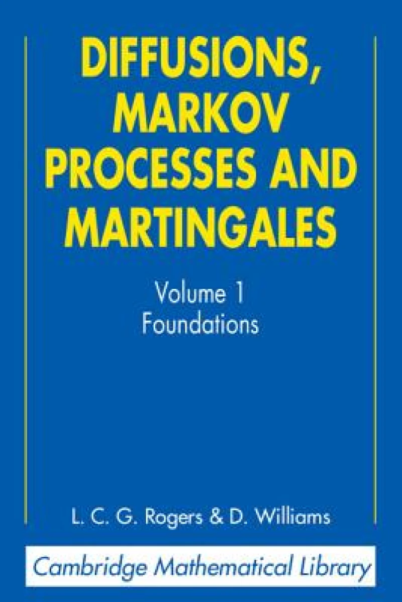 Diffusions, Markov Processes, and Martingales: Volume 1, Foundations