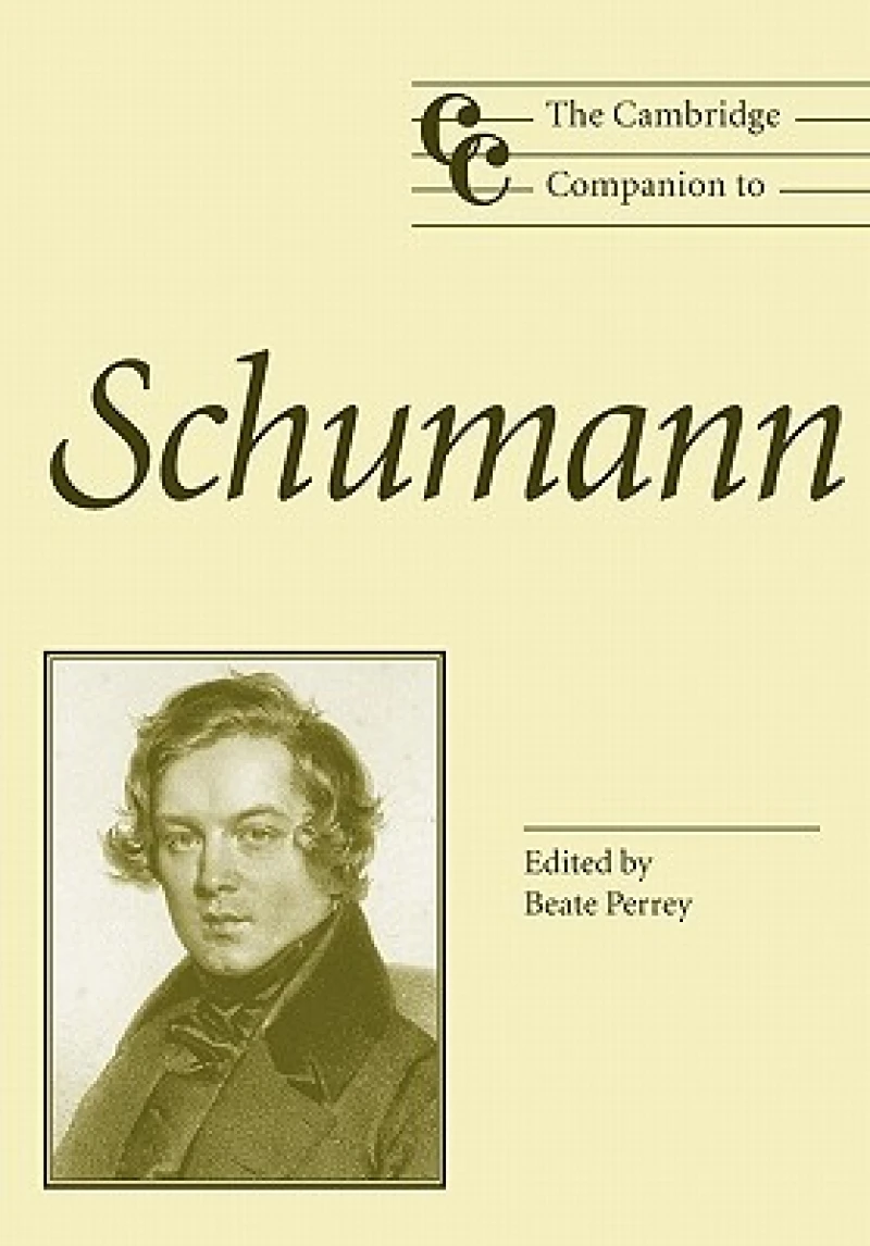 The Cambridge Companion to Schumann