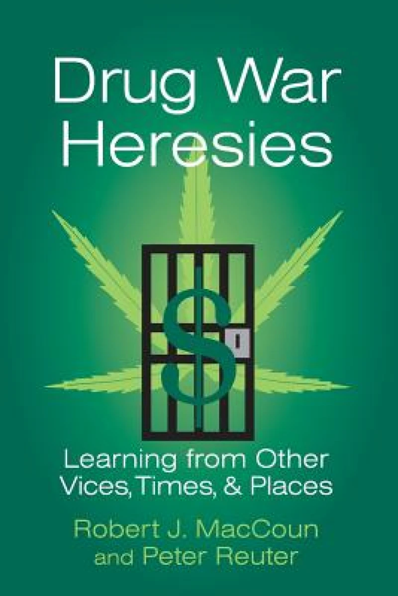 Drug War Heresies