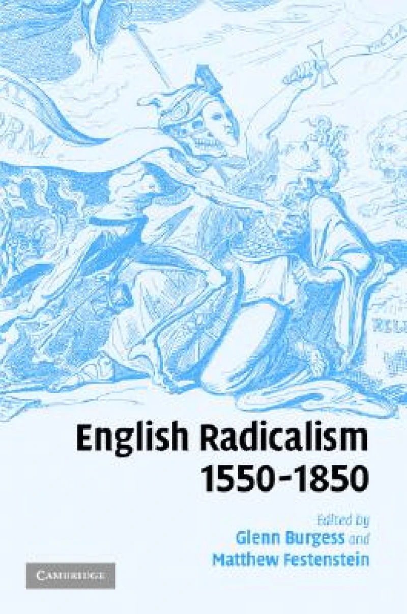 English Radicalism, 1550–1850
