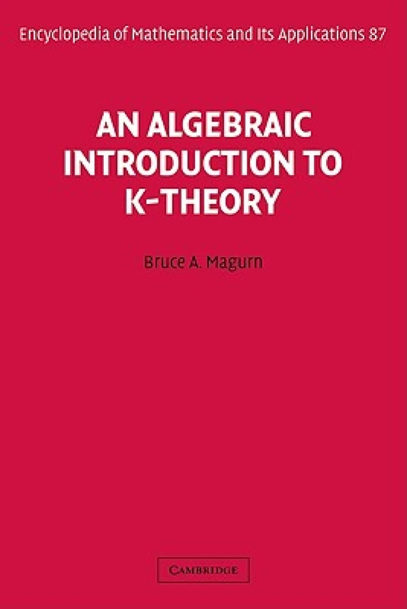 An Algebraic Introduction to K-Theory