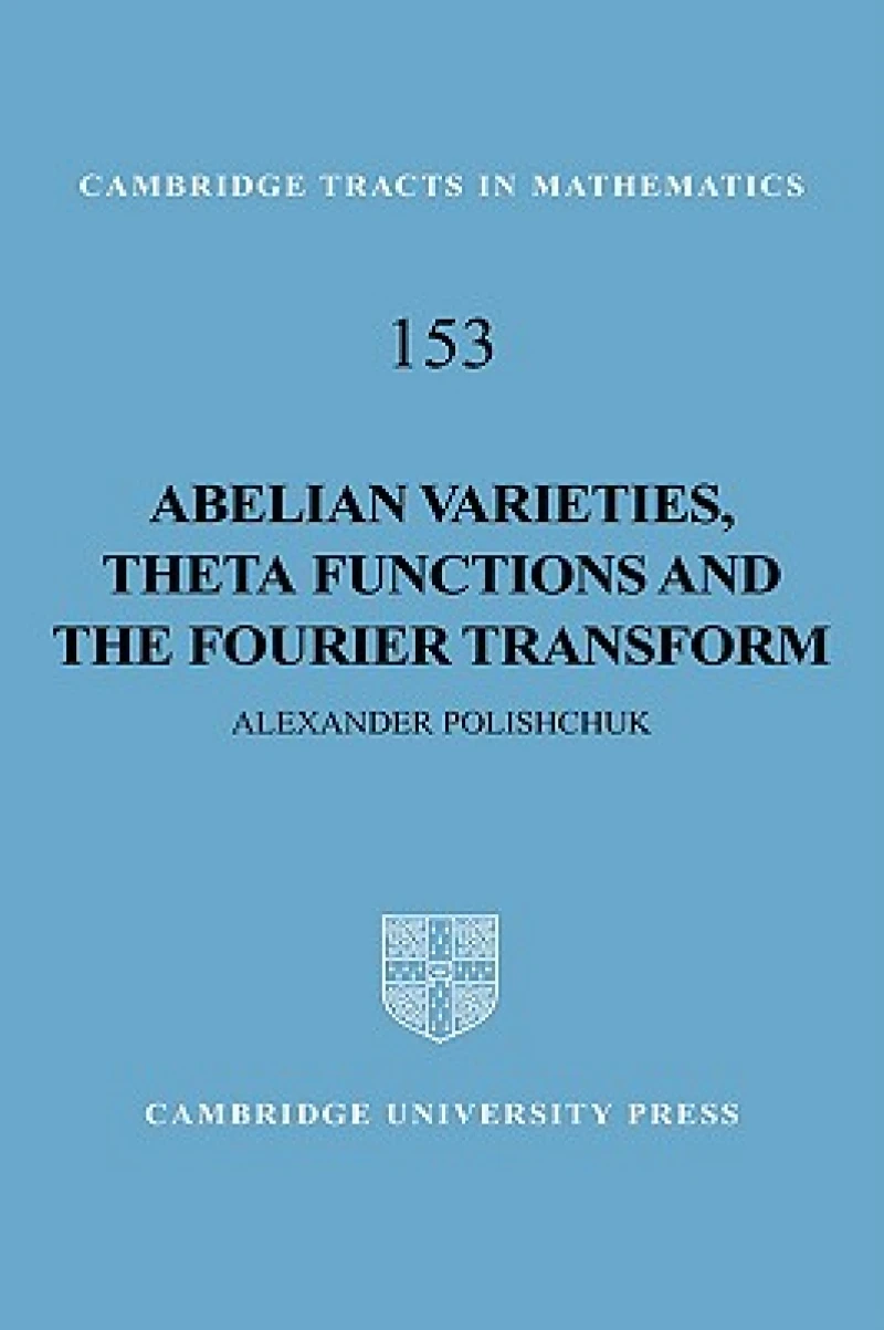 Abelian Varieties, Theta Functions and the Fourier Transform