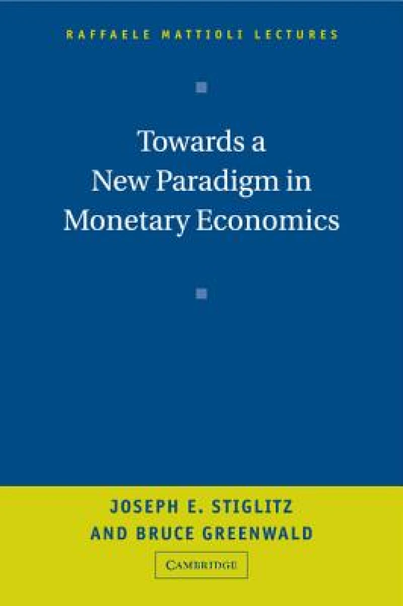 Towards a New Paradigm in Monetary Economics