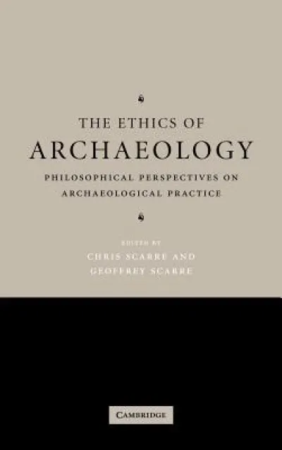 The Ethics of Archaeology