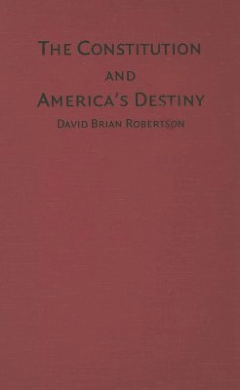 The Constitution and America's Destiny