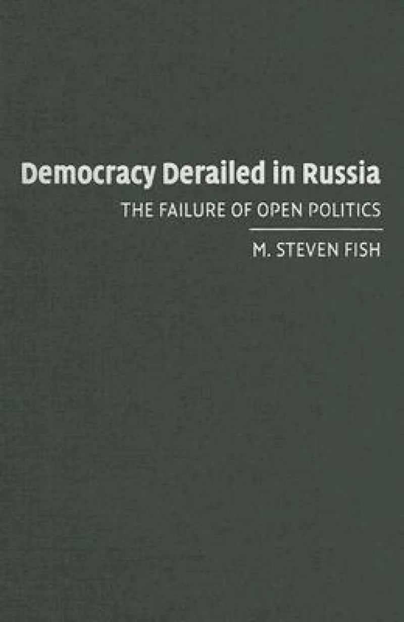 Democracy Derailed in Russia